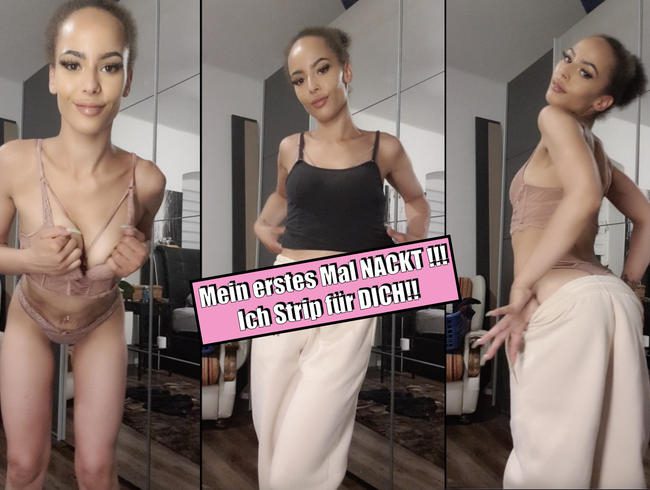 Mein erstes Mal NACKT!! Ich Strip für DICH!!
