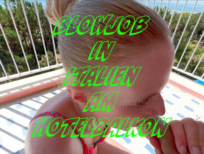 Blowjob in Italien am Balkon