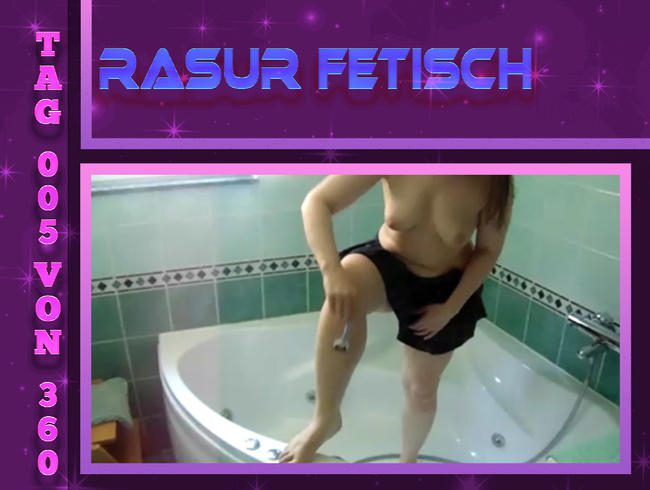 Tag von360 Rasur Fetisch