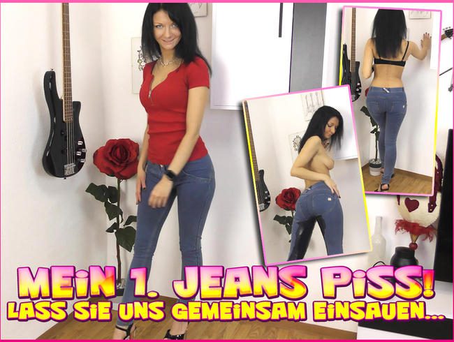 Mein 1. Jeans Piss! Lass sie uns gemeinsam einsauen...