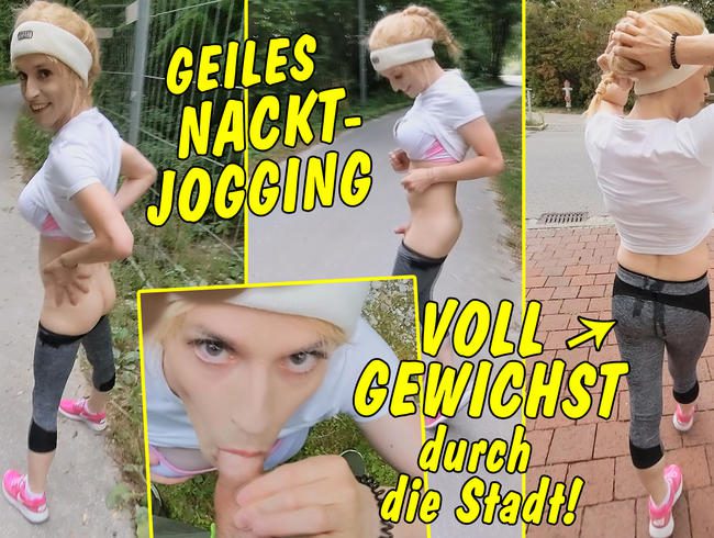 Geile Nackt Jogging Session! Nach Blowjob vollgewichst durch die Stadt!