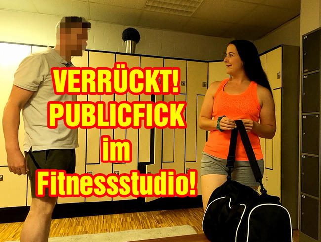 VERRÜCKT! PUPLICFICK im Fitnessstudio!