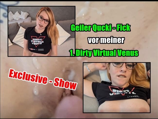 Geiler Qucki - Fick vor meiner 1. Dirty Venus Exclusive Show!