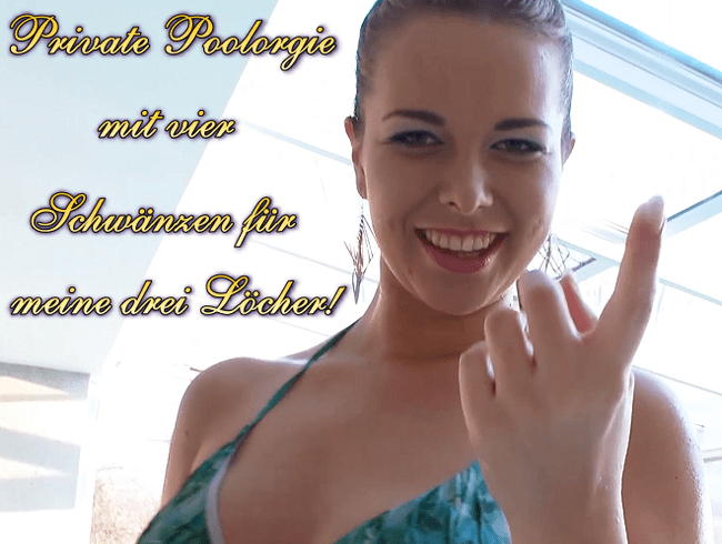 Private Poolorgie mit vier Schwänzen für meine drei Löcher!