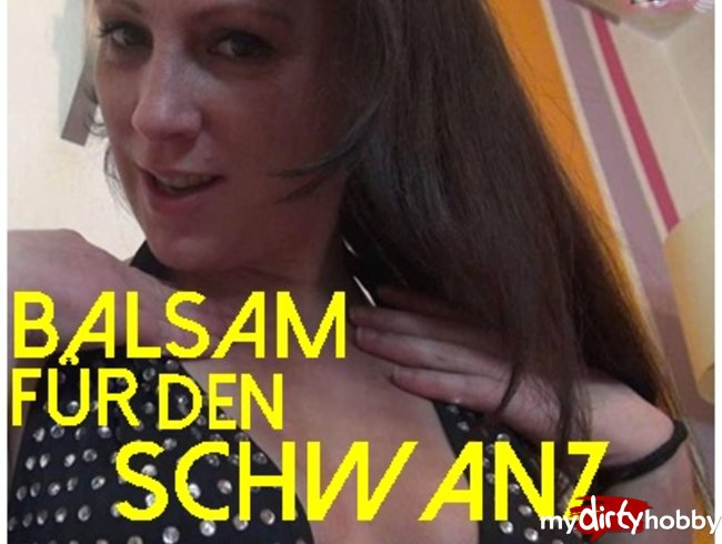 BALSAM für den SCHWANZ- Sklavenaufgabe