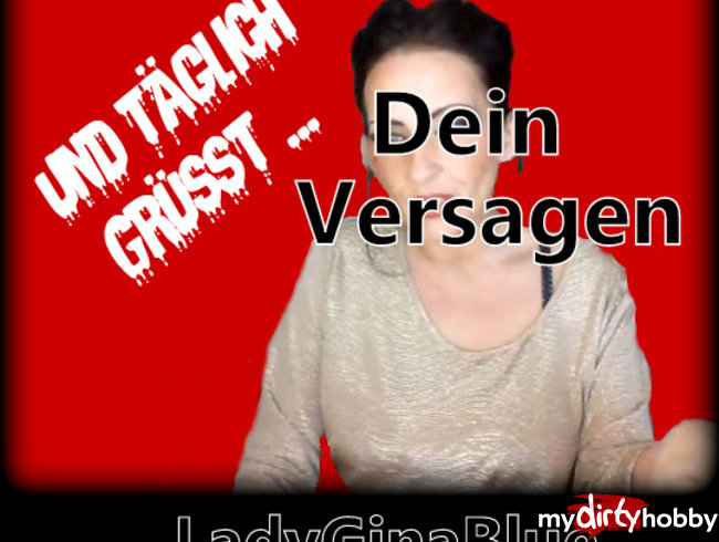 Und täglich Grüsst - Dein Versagen