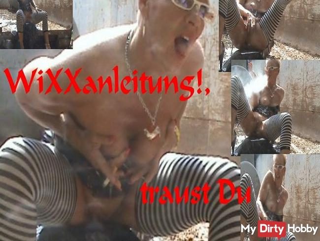 Outdoor-WiXXanleitung-!,traust Du dich???